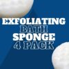 Exfoliating Bath Sponge 4 Pack - Double-Sided Body Shower Scrubber for Adults, Men, Women, Kids, and Children | Cleansing and Massage Refreshing Bathing Experience